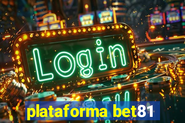 plataforma bet81